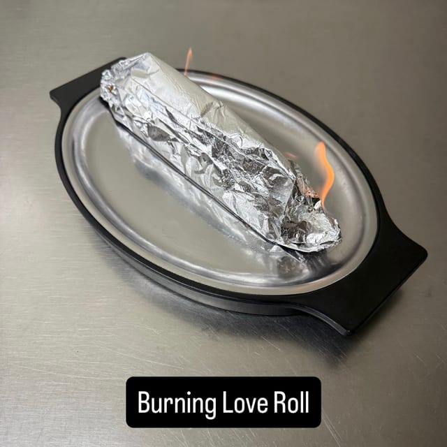 Burning Love Roll.